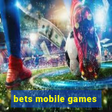 bets mobile games